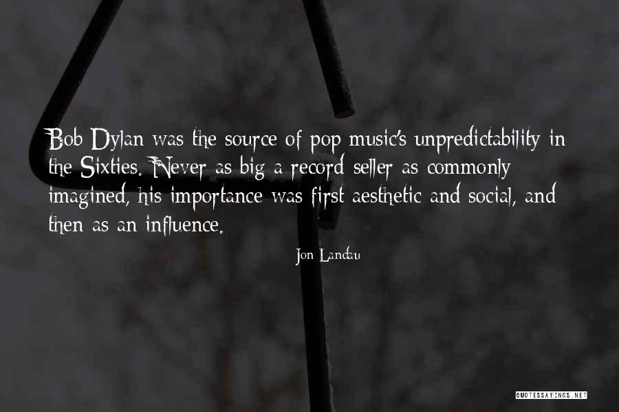 Social Influence Quotes By Jon Landau Social Influence Quotes By Jon Landau