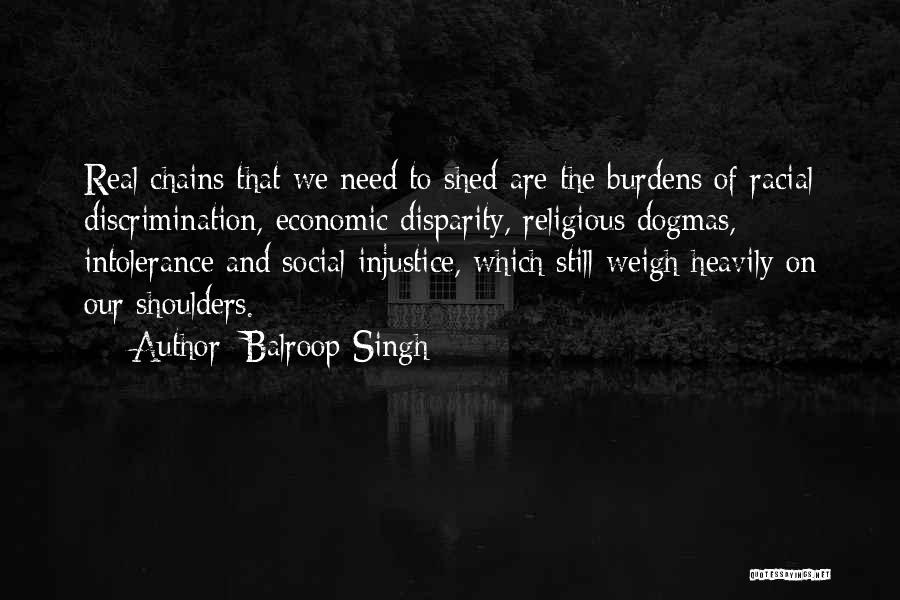 Social Injustice Quotes By Balroop Singh