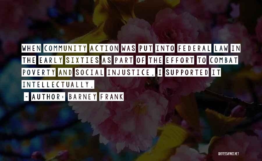 Social Injustice Quotes By Barney Frank