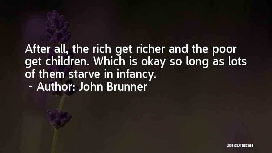 Social Injustice Quotes By John Brunner