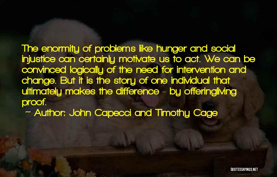 Social Injustice Quotes By John Capecci And Timothy Cage