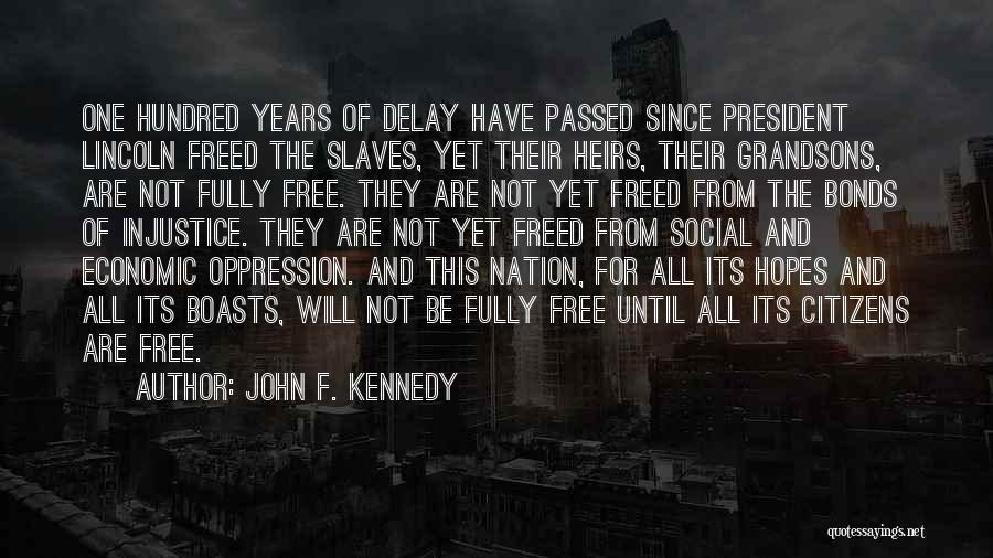 Social Injustice Quotes By John F. Kennedy