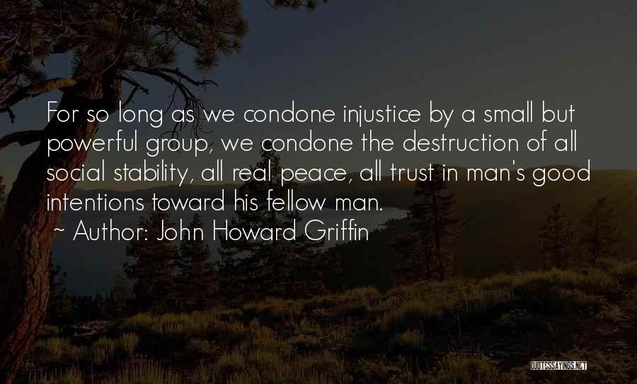 Social Injustice Quotes By John Howard Griffin