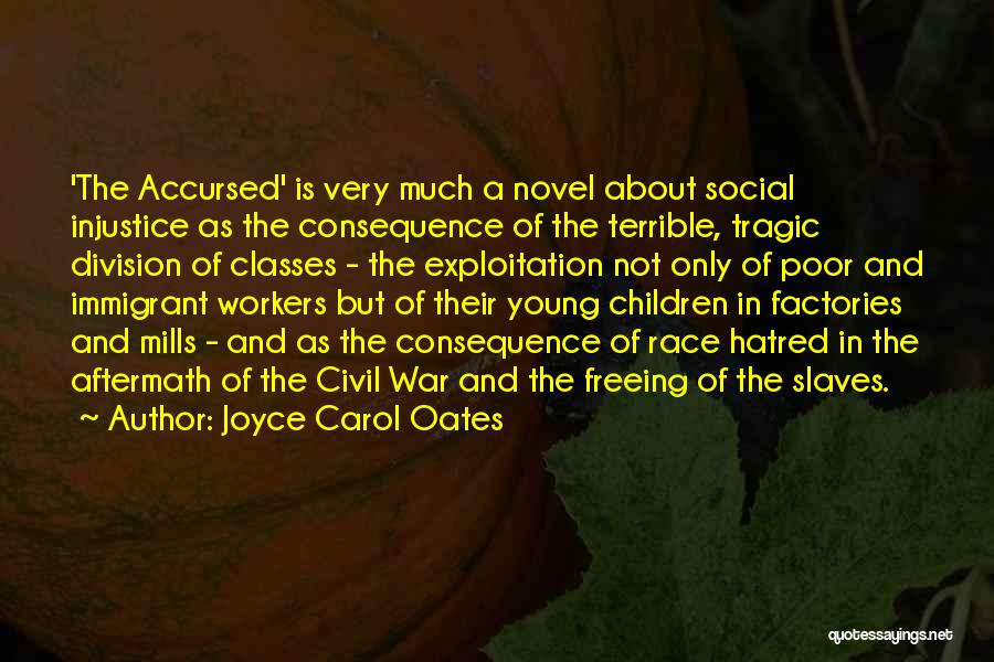 Social Injustice Quotes By Joyce Carol Oates
