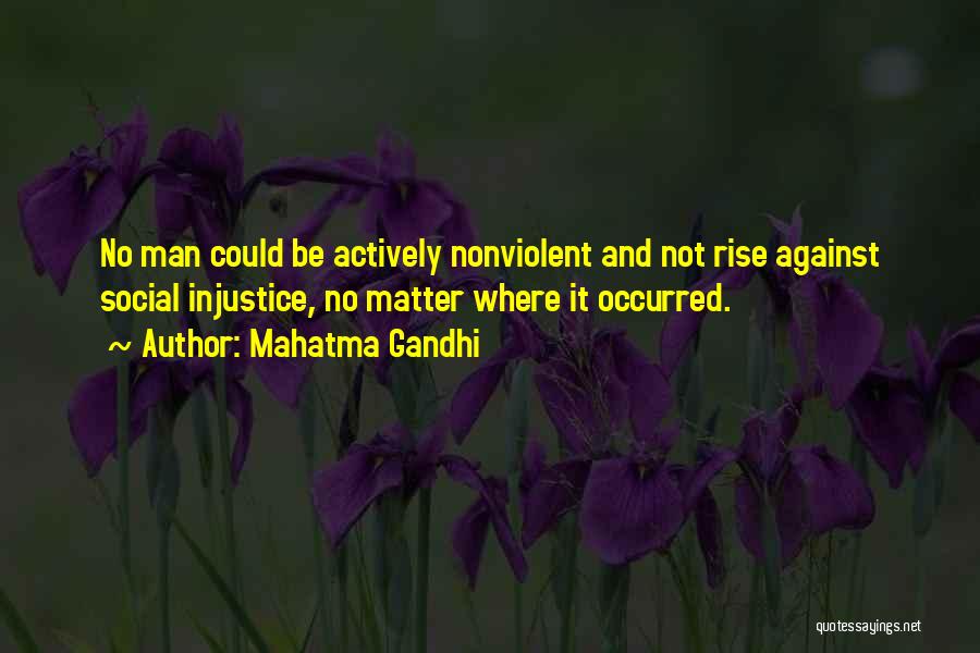 Social Injustice Quotes By Mahatma Gandhi