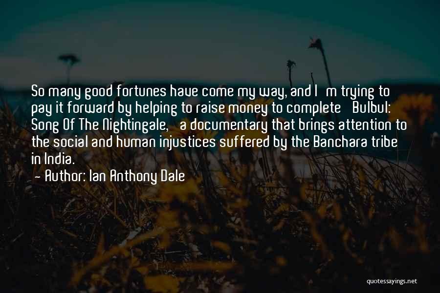 Social Injustices Quotes By Ian Anthony Dale