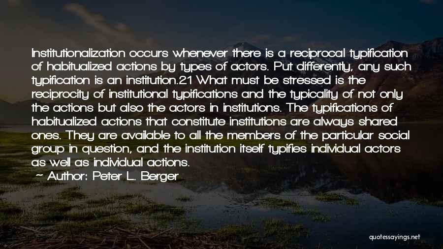 Social Institutions Quotes By Peter L. Berger