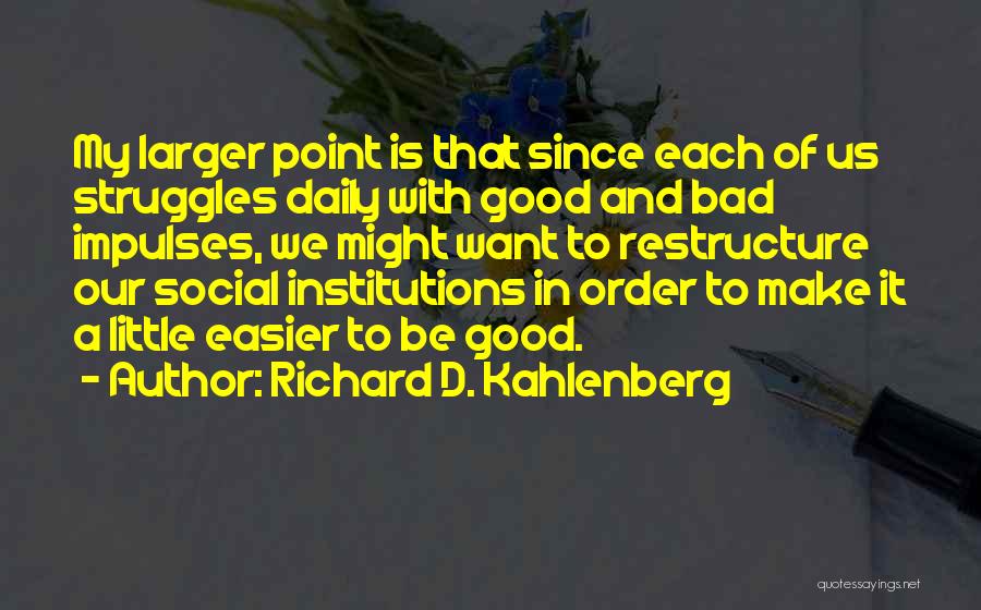 Social Institutions Quotes By Richard D. Kahlenberg