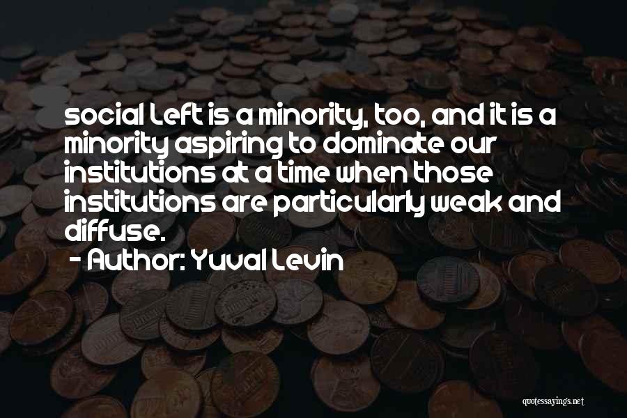 Social Institutions Quotes By Yuval Levin