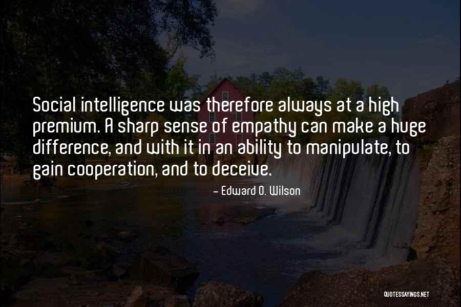 Social Intelligence Quotes By Edward O. Wilson Social Intelligence Quotes By Edward O. Wilson