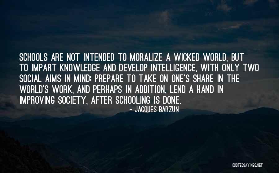 Social Intelligence Quotes By Jacques Barzun Social Intelligence Quotes By Jacques Barzun