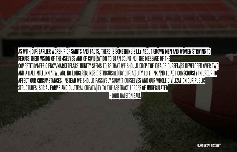 Social Intelligence Quotes By John Ralston Saul Social Intelligence Quotes By John Ralston Saul