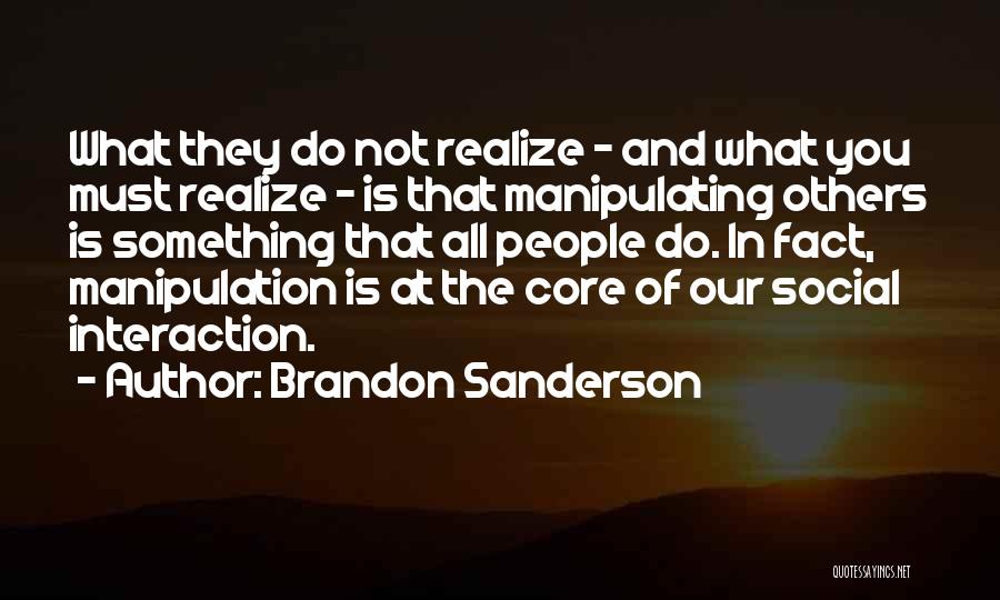 Social Interaction Quotes By Brandon Sanderson