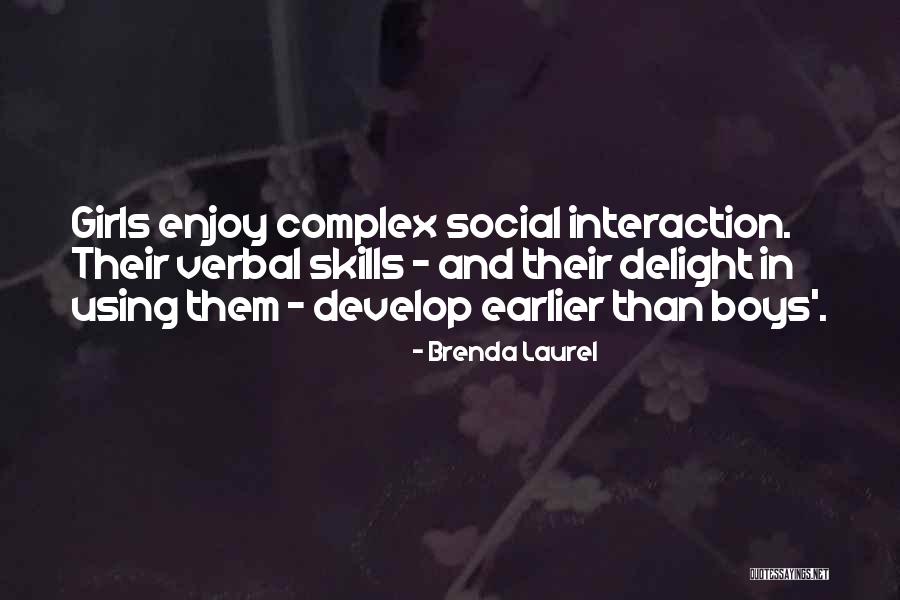 Social Interaction Quotes By Brenda Laurel