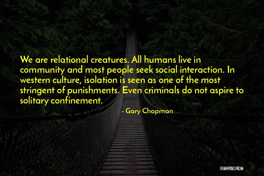 Social Interaction Quotes By Gary Chapman