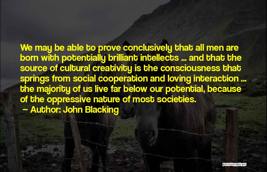 Social Interaction Quotes By John Blacking