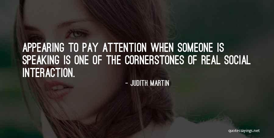 Social Interaction Quotes By Judith Martin