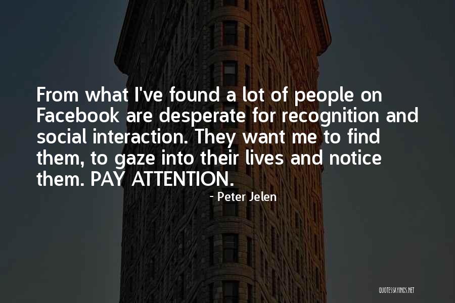 Social Interaction Quotes By Peter Jelen