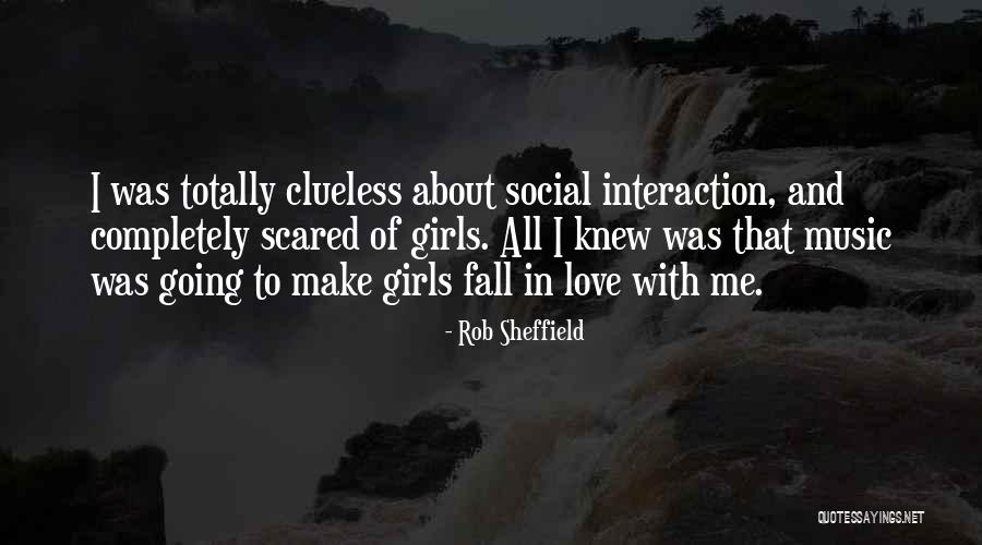 Social Interaction Quotes By Rob Sheffield