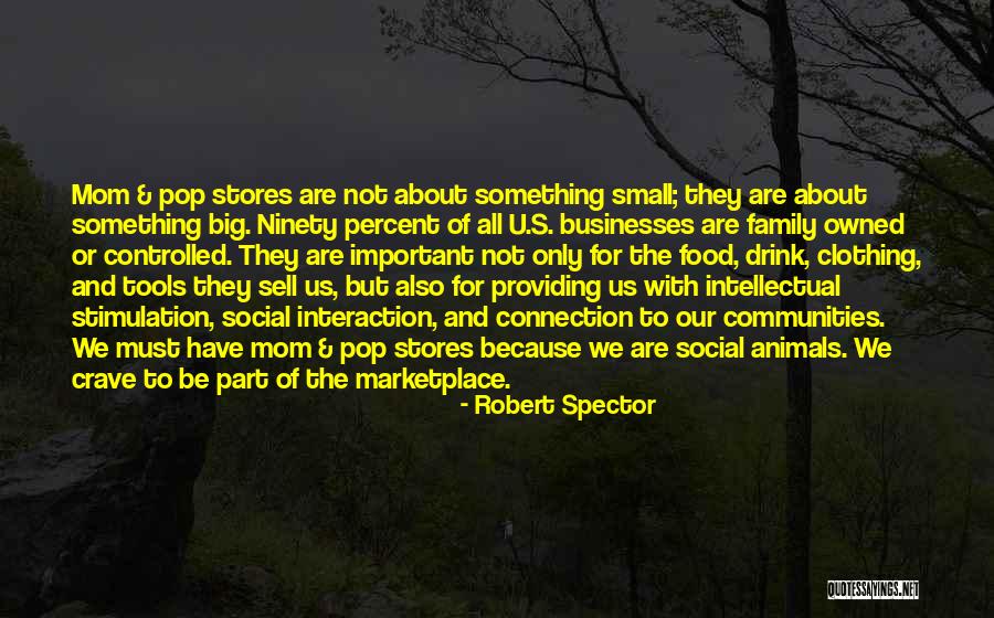 Social Interaction Quotes By Robert Spector