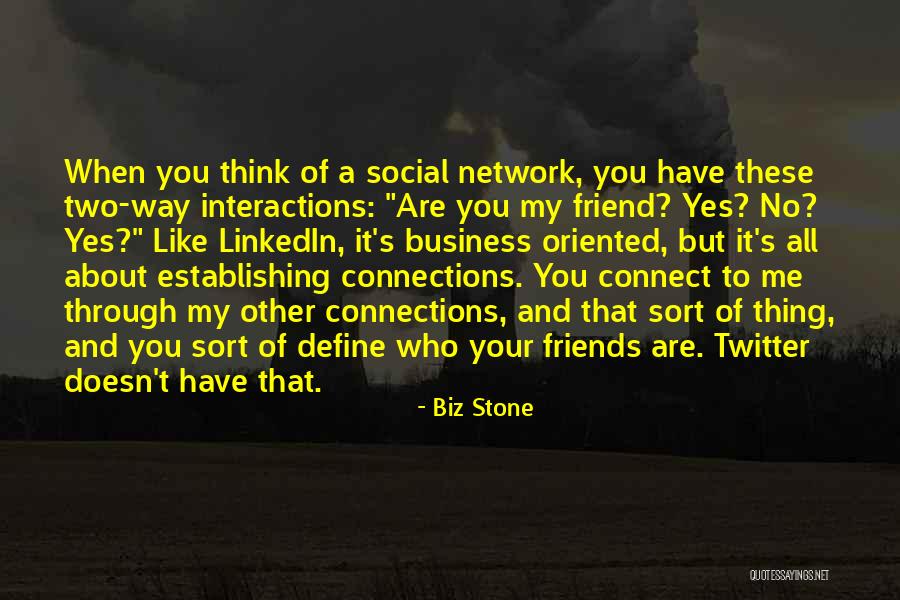 Social Interactions Quotes By Biz Stone