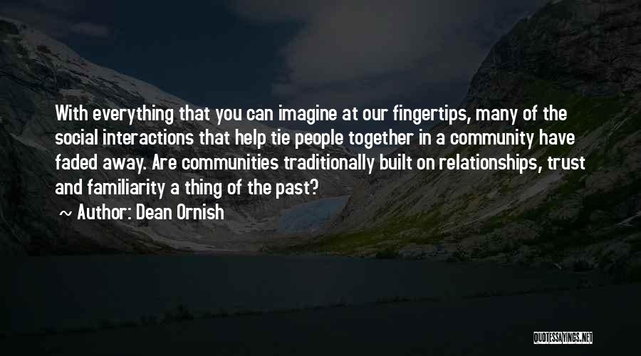 Social Interactions Quotes By Dean Ornish