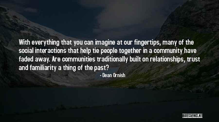 Social Interactions Quotes By Dean Ornish