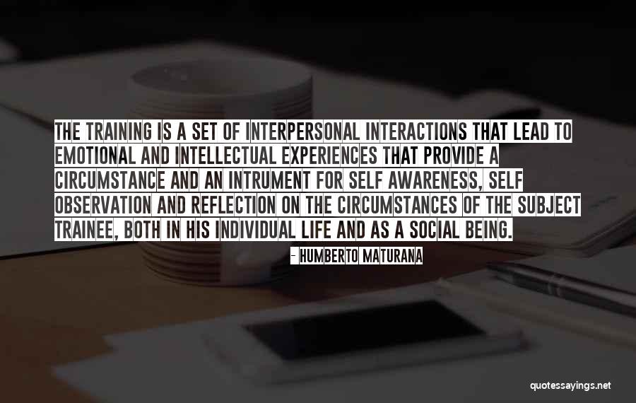 Social Interactions Quotes By Humberto Maturana