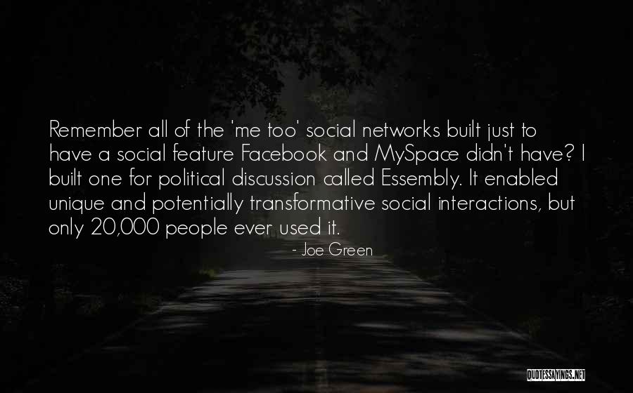 Social Interactions Quotes By Joe Green