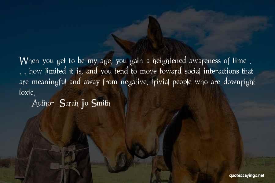 Social Interactions Quotes By Sarah Jo Smith