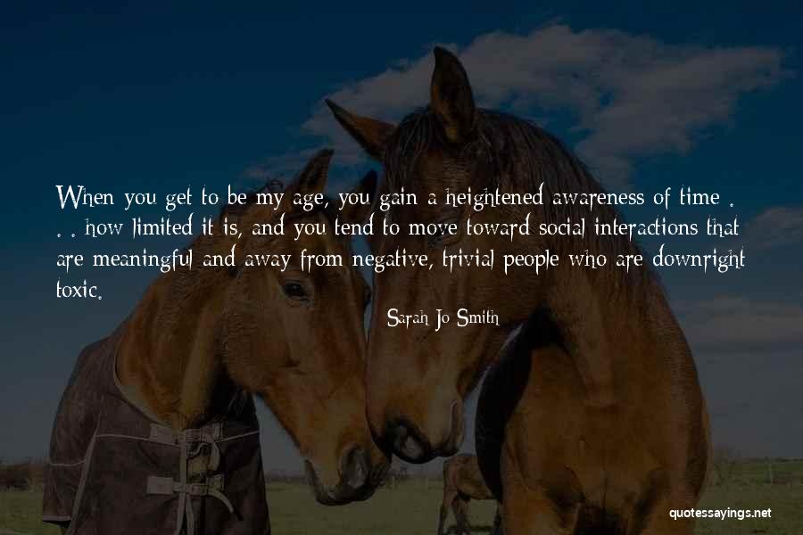 Social Interactions Quotes By Sarah Jo Smith