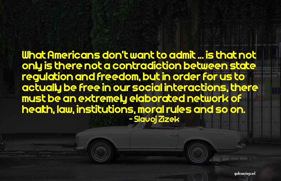 Social Interactions Quotes By Slavoj Zizek