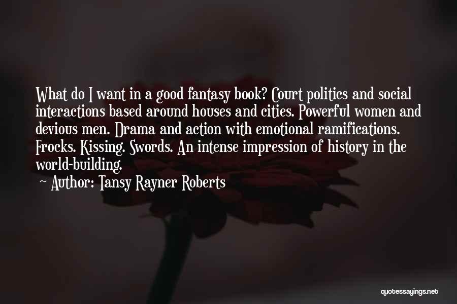 Social Interactions Quotes By Tansy Rayner Roberts