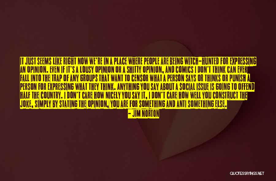 Social Issue Quotes By Jim Norton