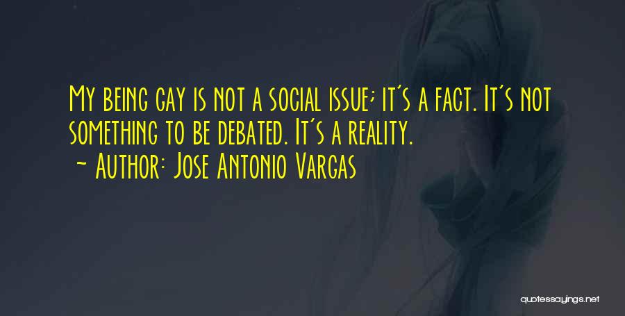 Social Issue Quotes By Jose Antonio Vargas