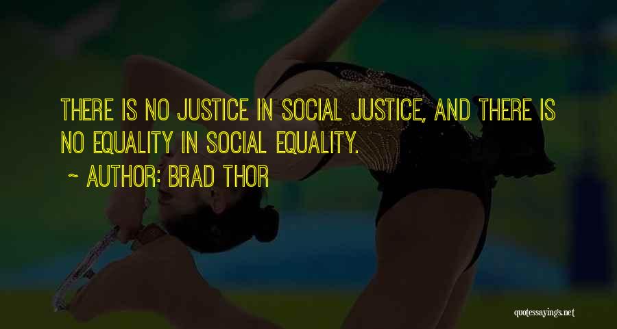 Social Justice Equality Quotes By Brad Thor