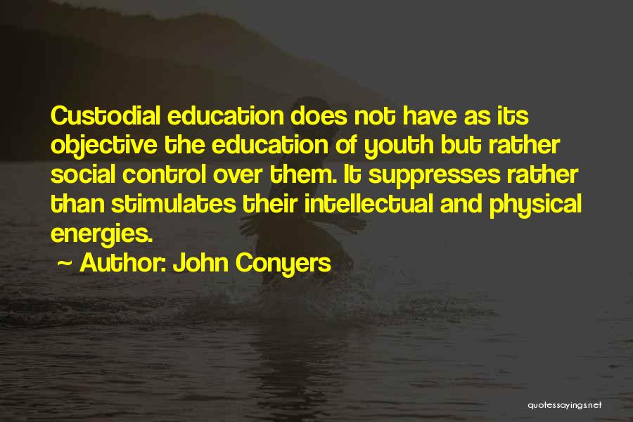 Social Justice In Education Quotes By John Conyers