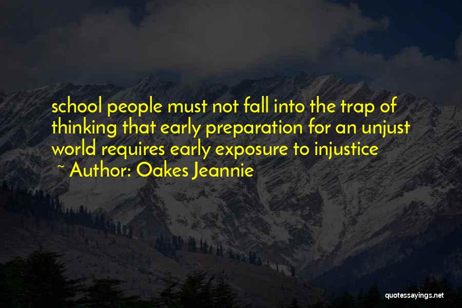 Social Justice In Education Quotes By Oakes Jeannie