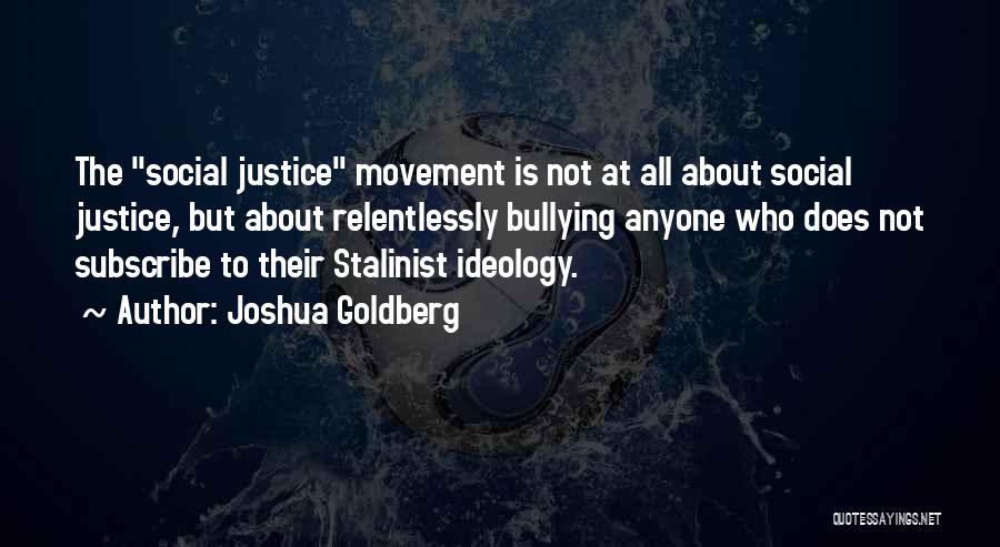 Social Justice Quotes By Joshua Goldberg