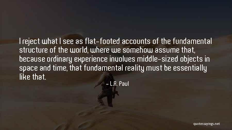 Social Justice Warriors Quotes By L.A. Paul Social Justice Warriors Quotes By L.A. Paul