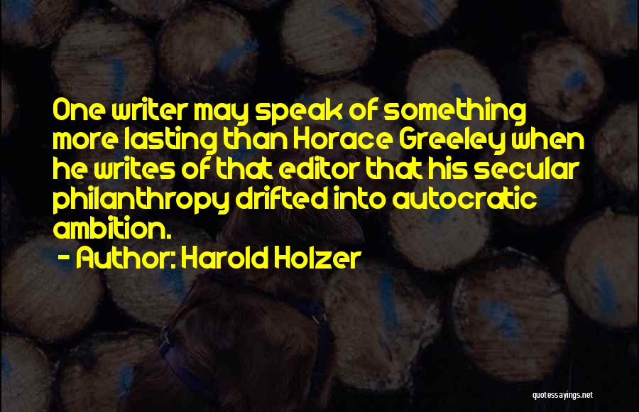 Social Liberalism Quotes By Harold Holzer