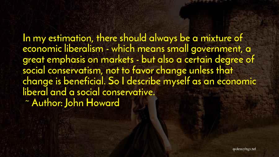 Social Liberalism Quotes By John Howard