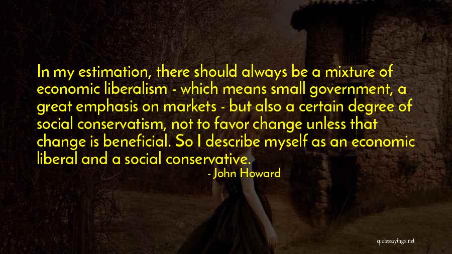 Social Liberalism Quotes By John Howard