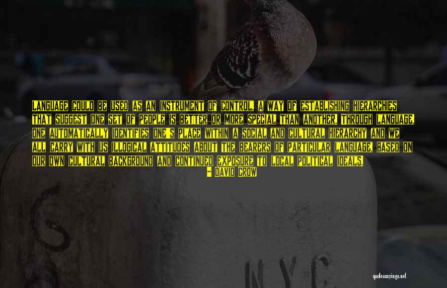 Social Linguistic Quotes By David Crow Social Linguistic Quotes By David Crow