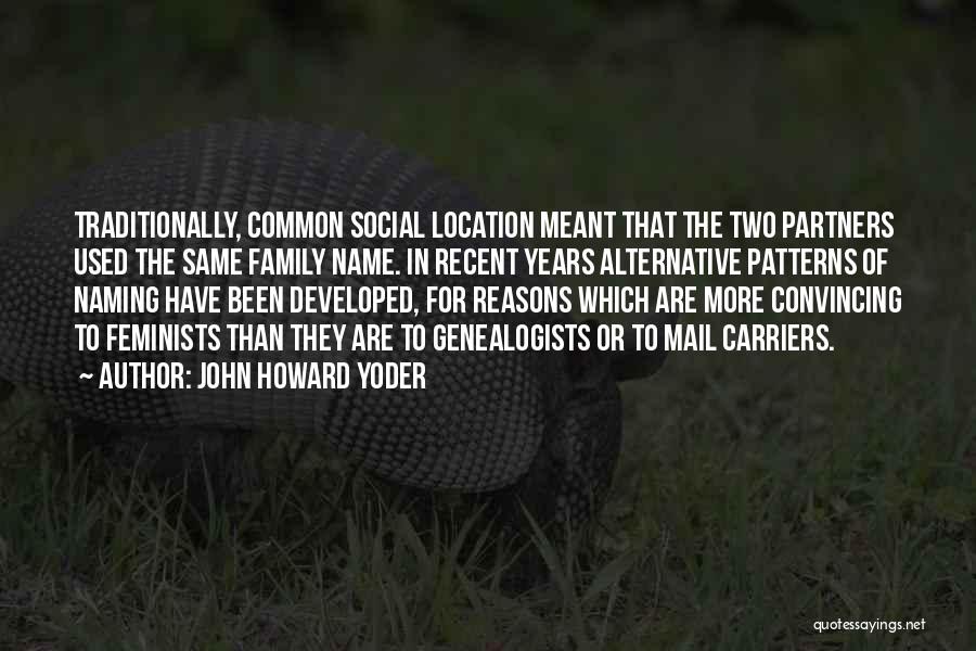Social Location Quotes By John Howard Yoder