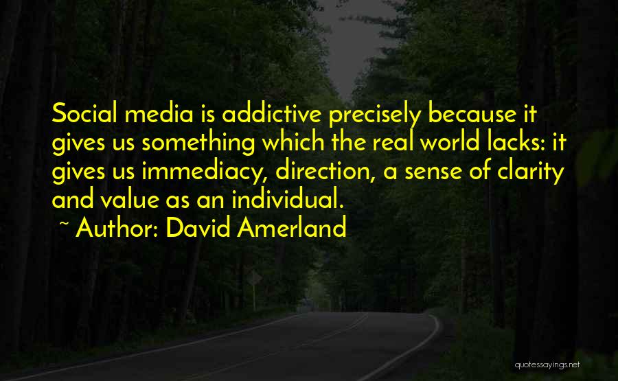 Social Media Addiction Quotes By David Amerland
