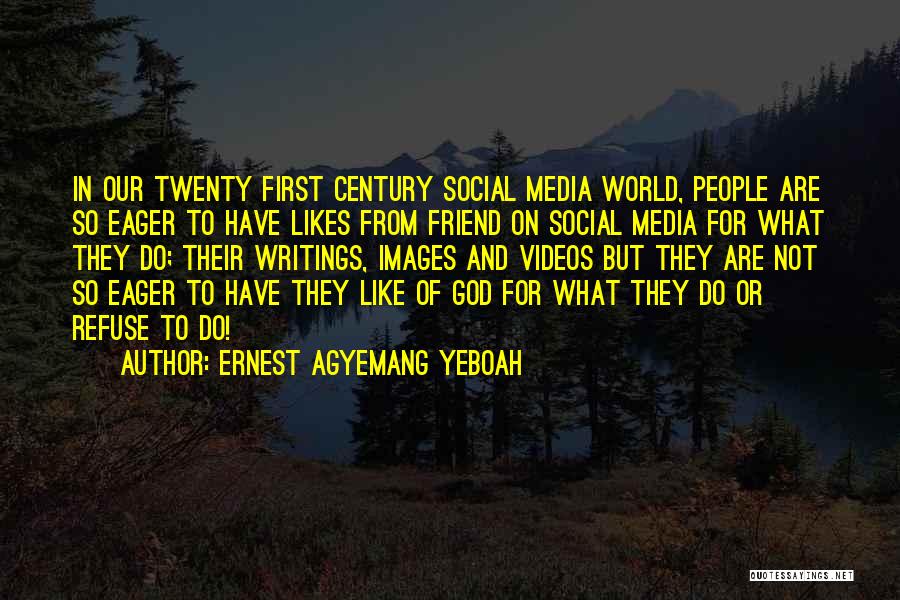 Social Media Addiction Quotes By Ernest Agyemang Yeboah