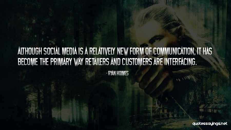 Social Media And Communication Quotes By Ryan Holmes