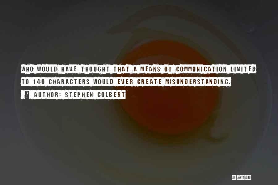 Social Media And Communication Quotes By Stephen Colbert