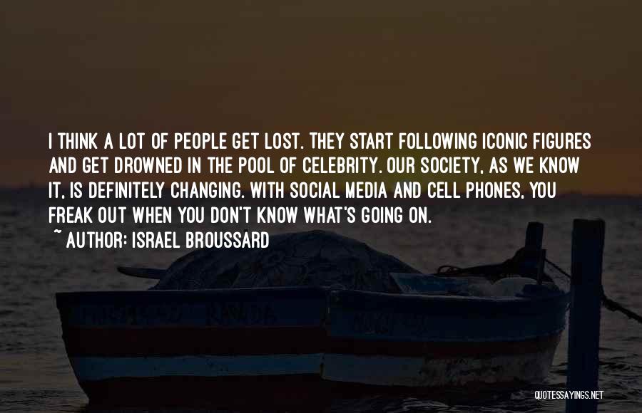 Social Media And Society Quotes By Israel Broussard